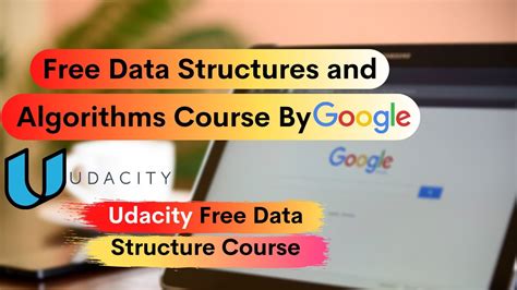 introduction to data structures and algorithms by google udacity
