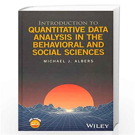 introduction to quantitative data analysis in the behavioral and social sciences