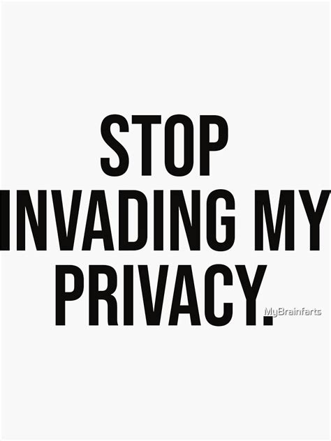 invading my privacy