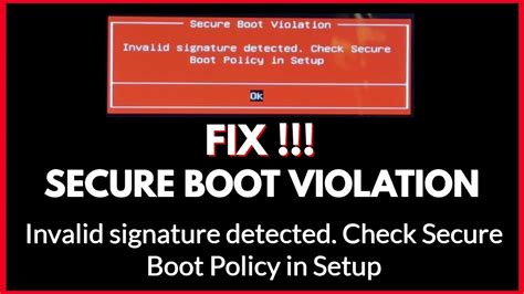 Secure Boot Violation Invalid Signature detected. Check Secure Boot