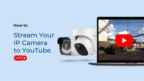 Ip Camera Youtube Live
