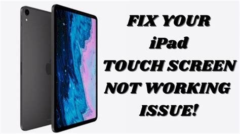 Ipad Tablet Touch Screen Not Working