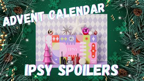 Ipsy Advent Calendar 2024 Spoilers
