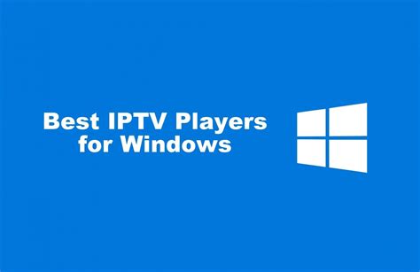 iptv player for windows