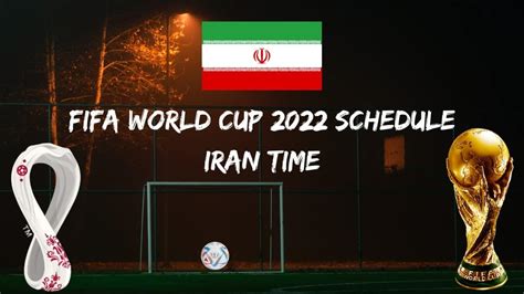 iran world cup 2022 schedule
