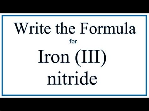 How to write chemical formula Iron ll NitrideMolecular formula of Iron