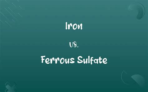 iron versus ferrous sulfate