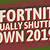 is fortnite shutting down 2019
