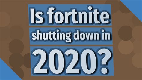 Is 'Fortnite' Shutting Down in 2020? Why the Servers Are Ending Soon