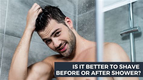 Is It Better To Shave After Shower?