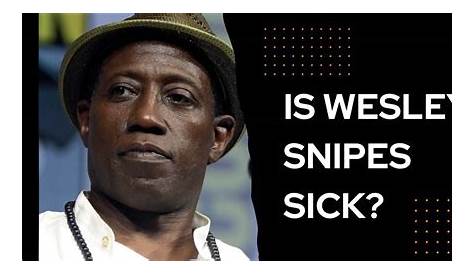 Wesley Snipes' Health: Unraveling The Truth Behind The Rumors