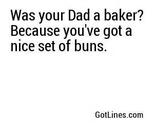 is your dad a baker