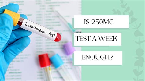 Is 250Mg Test E Enough