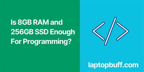 is 256 ssd enough for coding