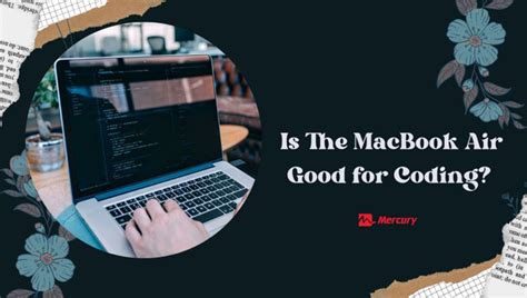 is a macbook air good enough for coding