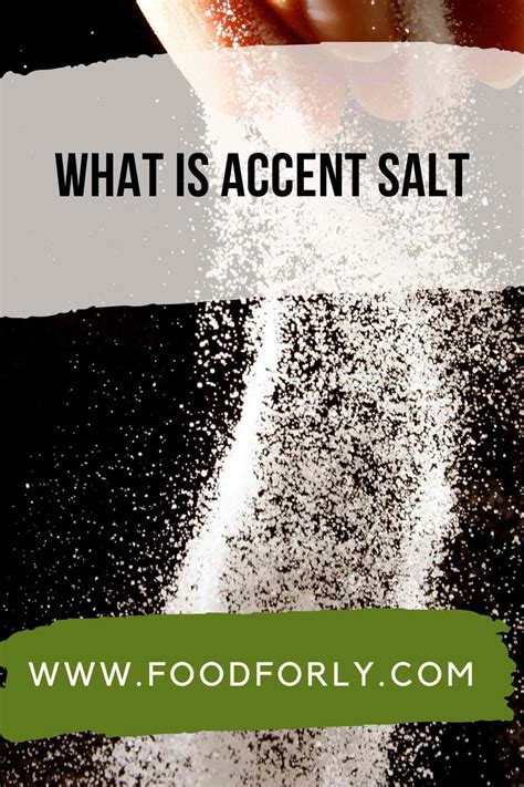 Is Accent Salt