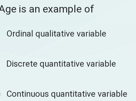 is age quantitative discrete or continuous