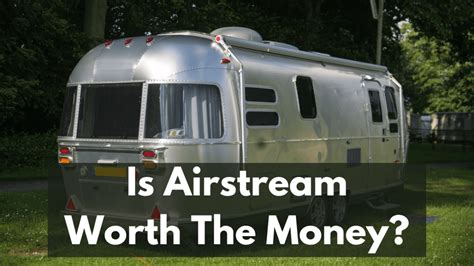 is an airstream worth the money