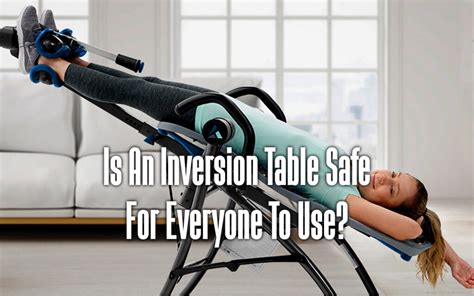 Is An Inversion Table Safe