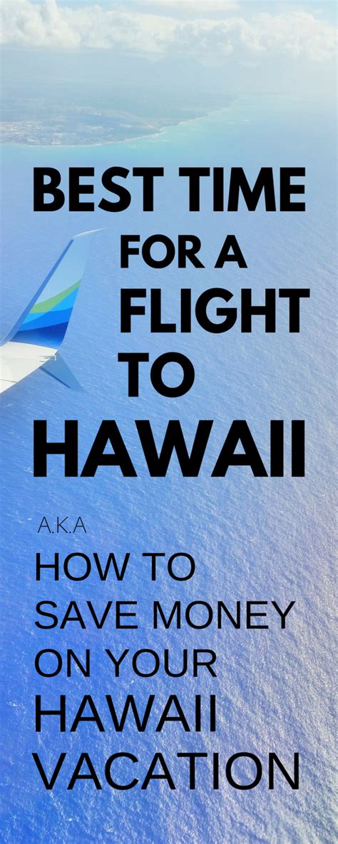 is august a good time to fly to hawaii