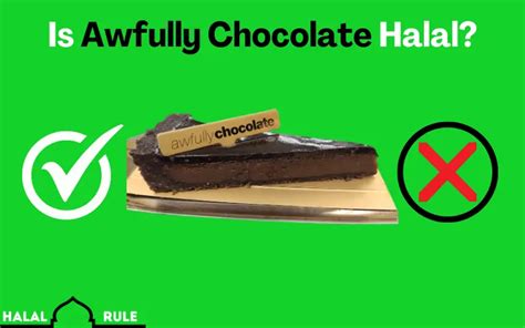 is awfully chocolate halal