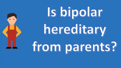 is bipolar hereditary from grandparents