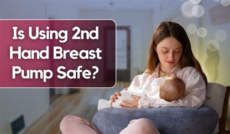 Is Breastfeeding Pump Safe