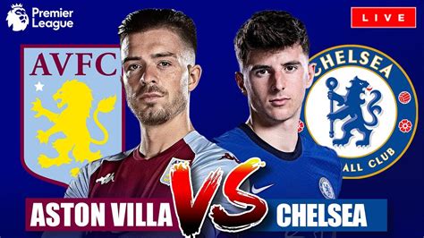 is chelsea v aston villa on tv tonight