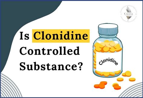 Is Clonidine Controlled Substance