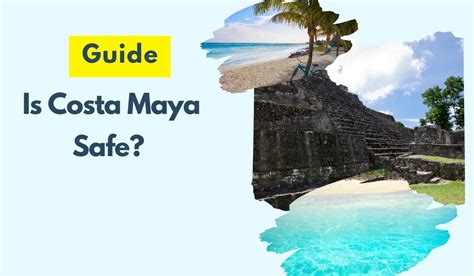 Is Costa Maya Safe