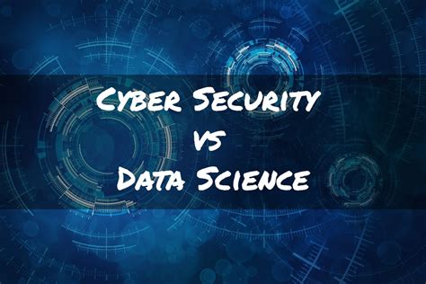 is data science and cybersecurity related