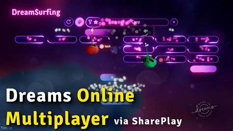 Is Dreams Online Multiplayer