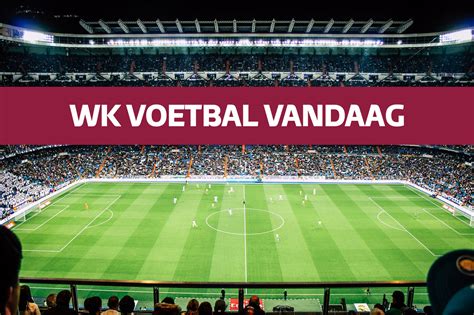 is er vanavond voetbal