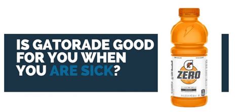 Is Gatorade Good When Sick: Expert Insights Revealed