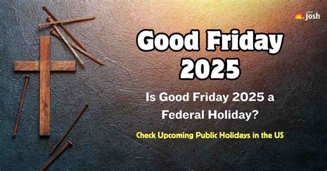 is good friday a national holiday 2025