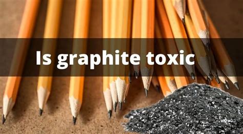 Is Graphite Not Poisonous