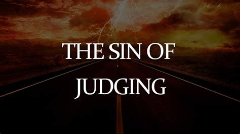 is it a sin to judge people in christianity