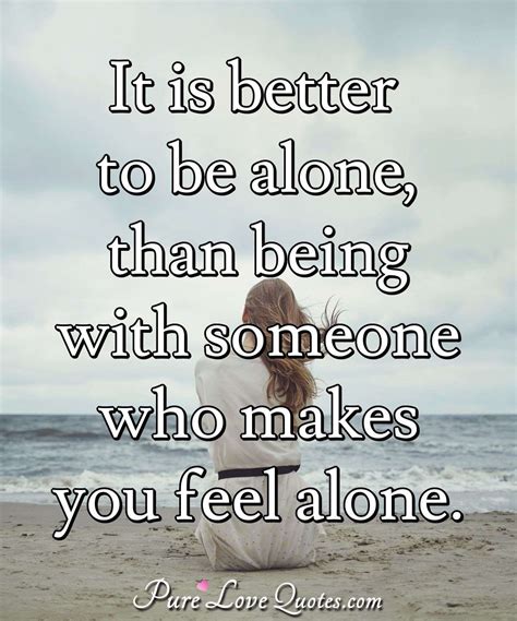 is it better to be alone or in a bad relationship