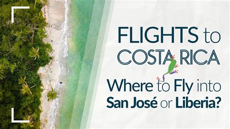 is it better to fly into liberia or san jose