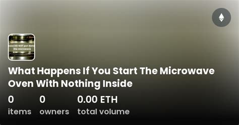 Is It Dangerous To Start A Microwave With Nothing In It