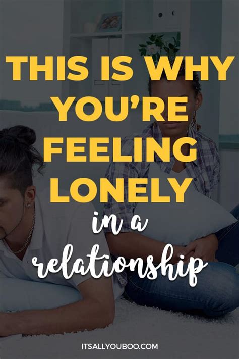 is it normal to feel lonely in a relationship reddit