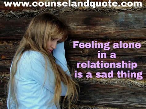 is it normal to feel so alone in a relationship
