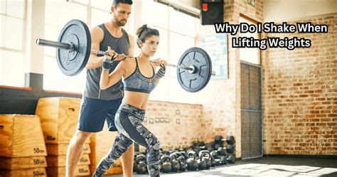 Is It Normal To Shake When Lifting Weights
