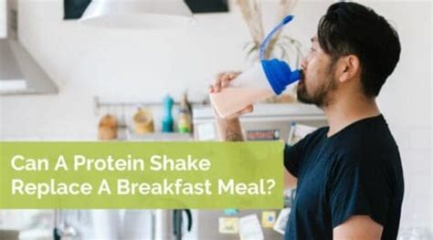 Is It Ok To Replace Breakfast With A Protein Shake