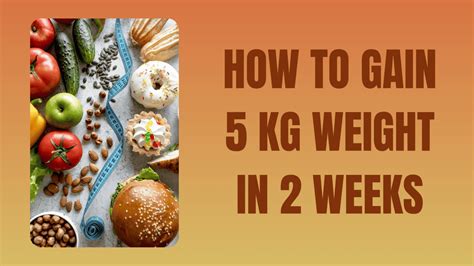Is It Possible To Gain 5Kg In A Week