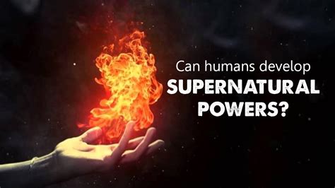 is it possible to get supernatural powers