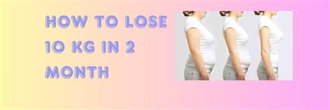 Is It Possible To Reduce 10 Kg In 2 Months
