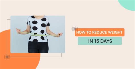 Is It Possible To Reduce Weight In 15 Days