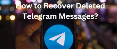 is it possible to retrieve deleted messages on telegram