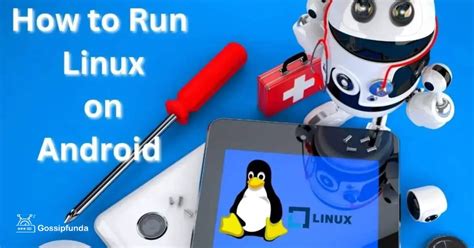  62 Essential Is It Possible To Run Linux On Android In 2023